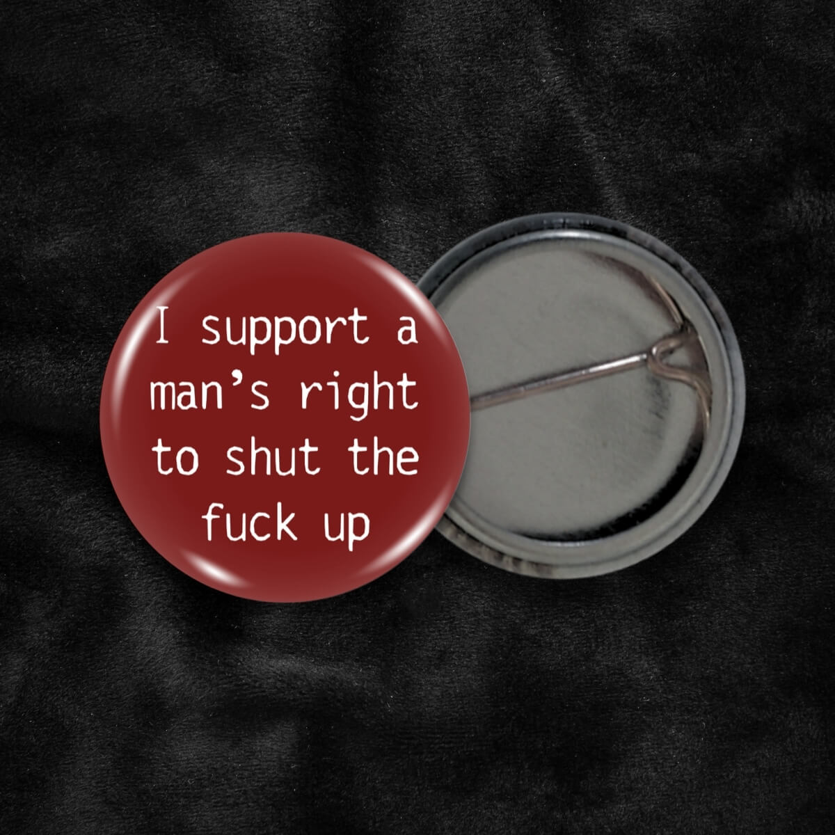 I Support A Man'S Right To Stfu Badge • Extreme Largeness Wholesale