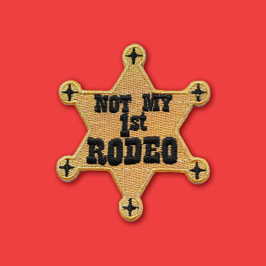 NOT MY 1ST RODEO PATCH - PACK OF 6 - Extreme Largeness Wholesale