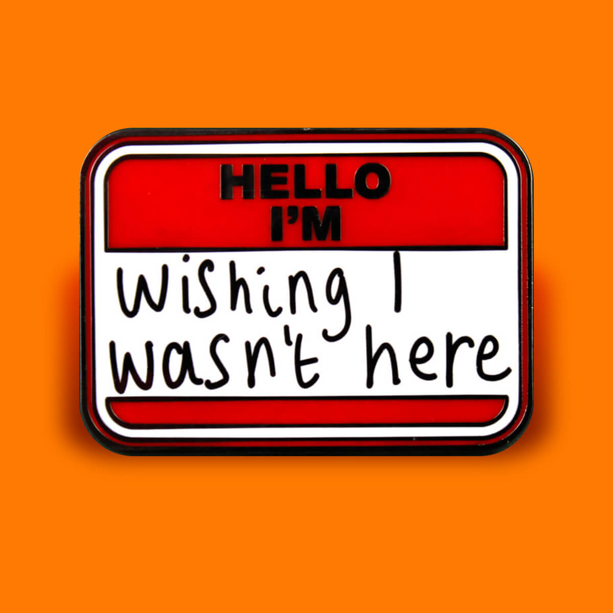 HELLO I'M WISHING I WASN'T HERE ENAMEL PIN - PACK OF 5 - Extreme Largeness Wholesale
