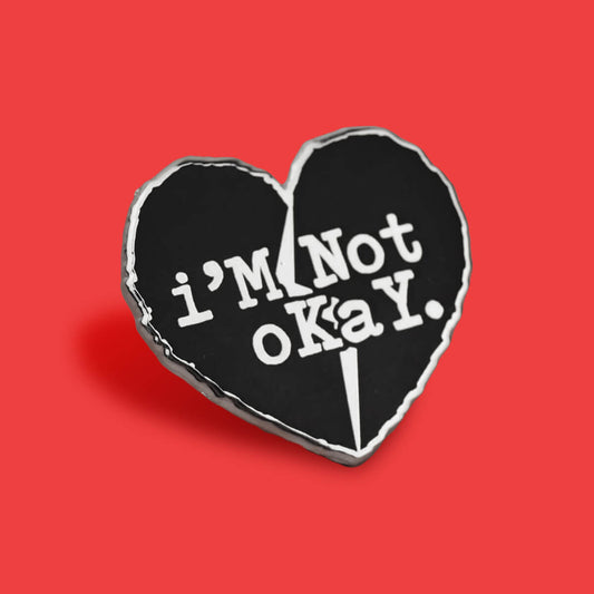 I'M NOT OKAY ENAMEL PIN - PACK OF 5 - Extreme Largeness Wholesale