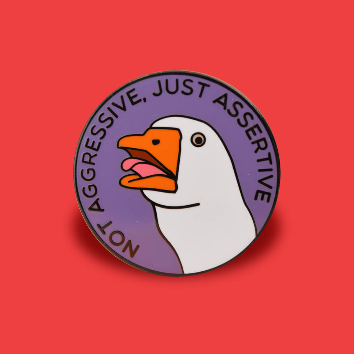 NOT AGGRESSIVE, JUST ASSERTIVE ENAMEL PIN - PACK OF 5 - Extreme Largeness Wholesale
