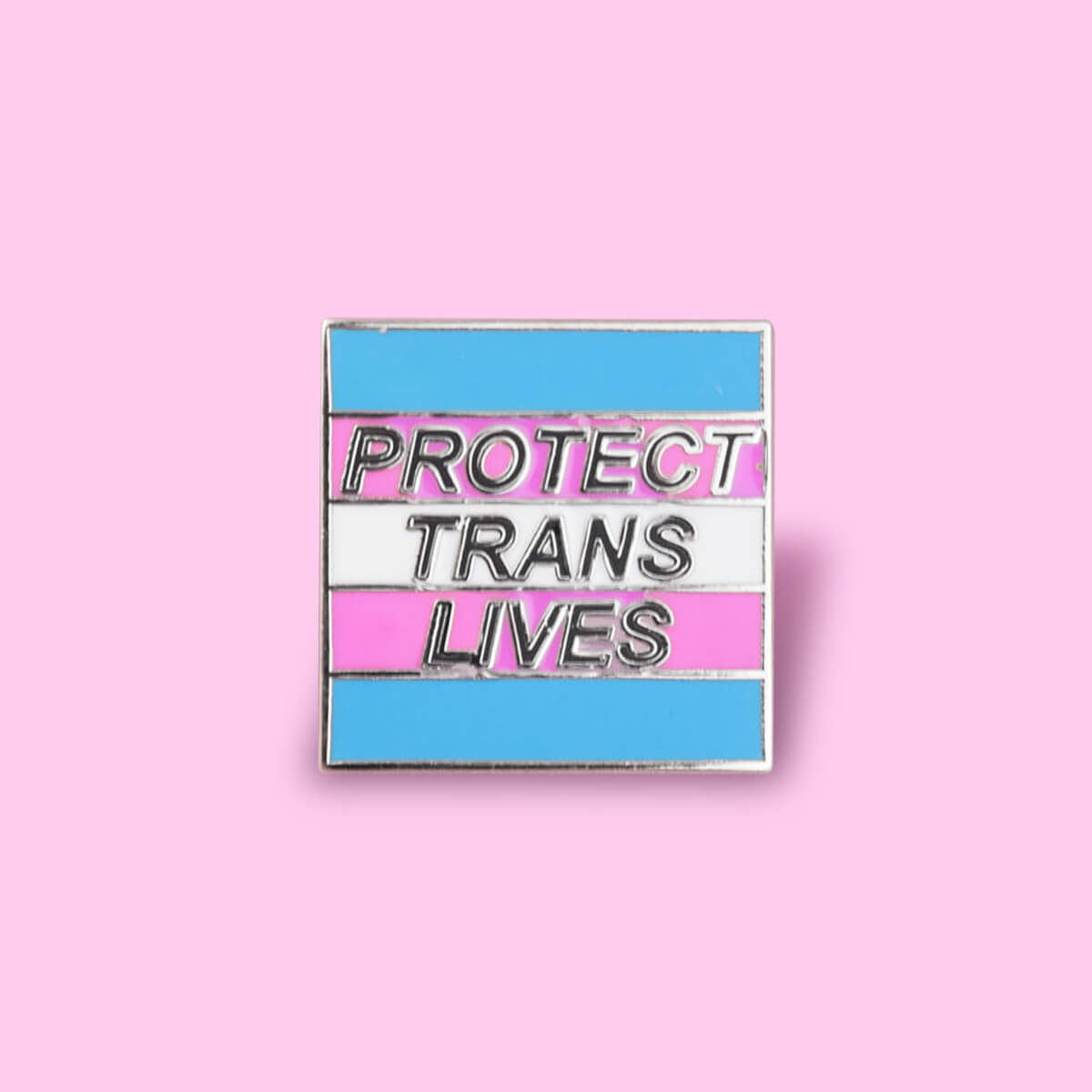PROTECT TRANS LIVES PIN - PACK OF 5 - Extreme Largeness Wholesale