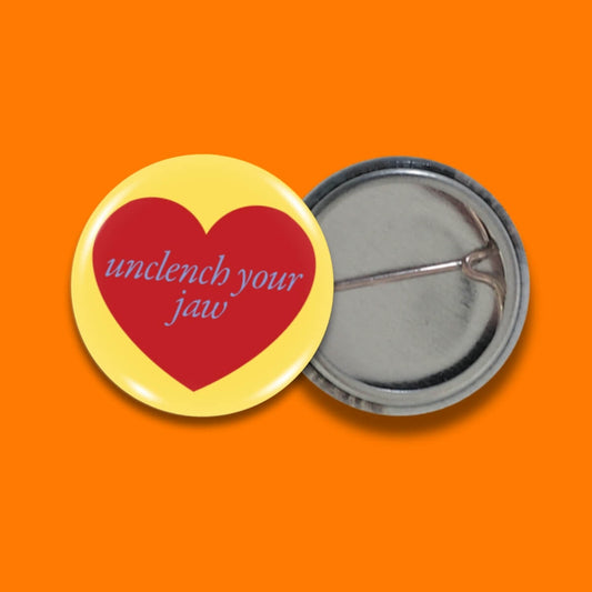 Unclench Your Jaw Badge • Extreme Largeness Wholesale