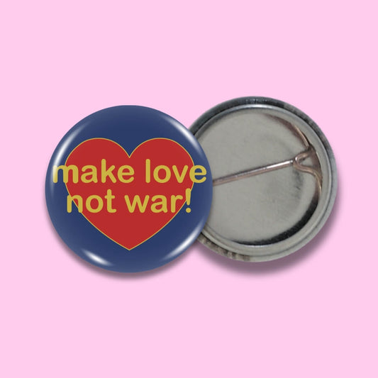 Make Love Not War Badge • Extreme Largeness Wholesale