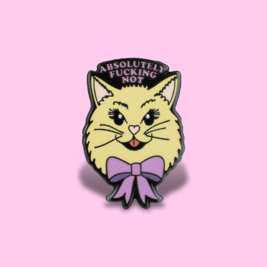 Absolutely Fucking Not Enamel Pin • Extreme Largeness Wholesale