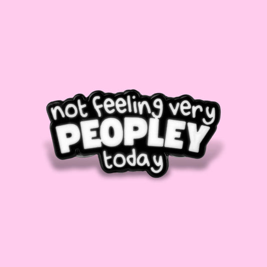 Not Feeling Very Peopley Today Enamel Pin • Extreme Largeness Wholesale