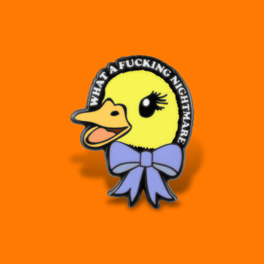 What a Fucking Nightmare Enamel Pin • Extreme Largeness Wholesale