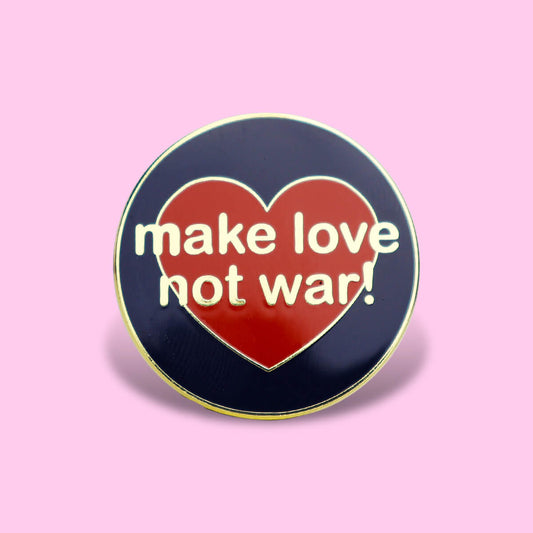 Make Love Not War! Enamel Pin • Extreme Largeness Wholesale