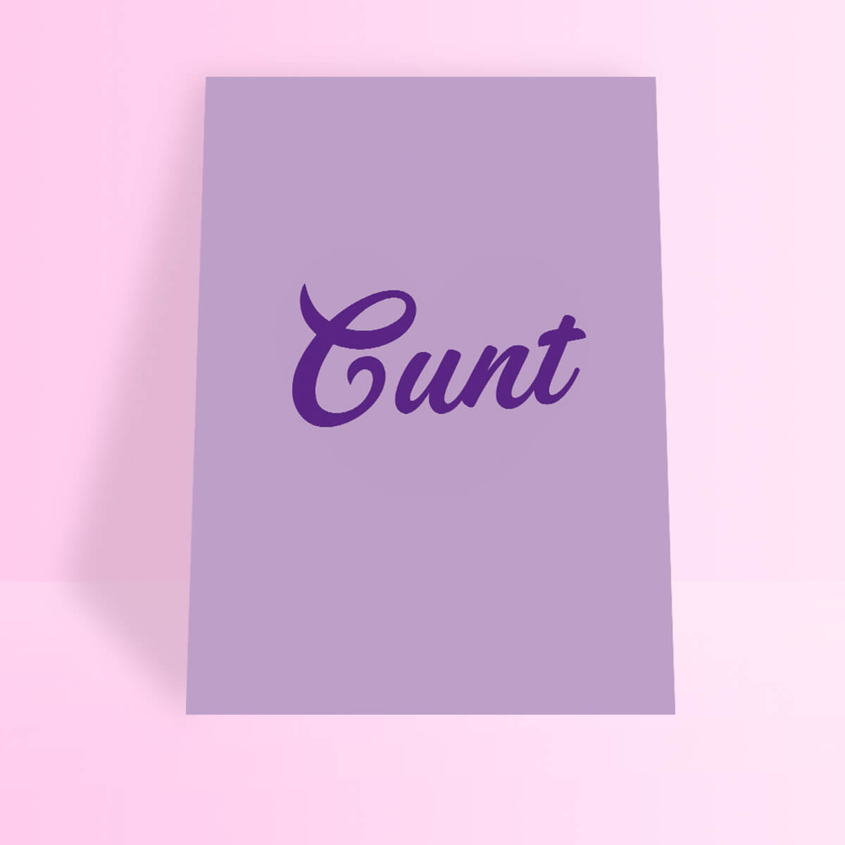 CUNT A4 PRINT - PACK OF 5