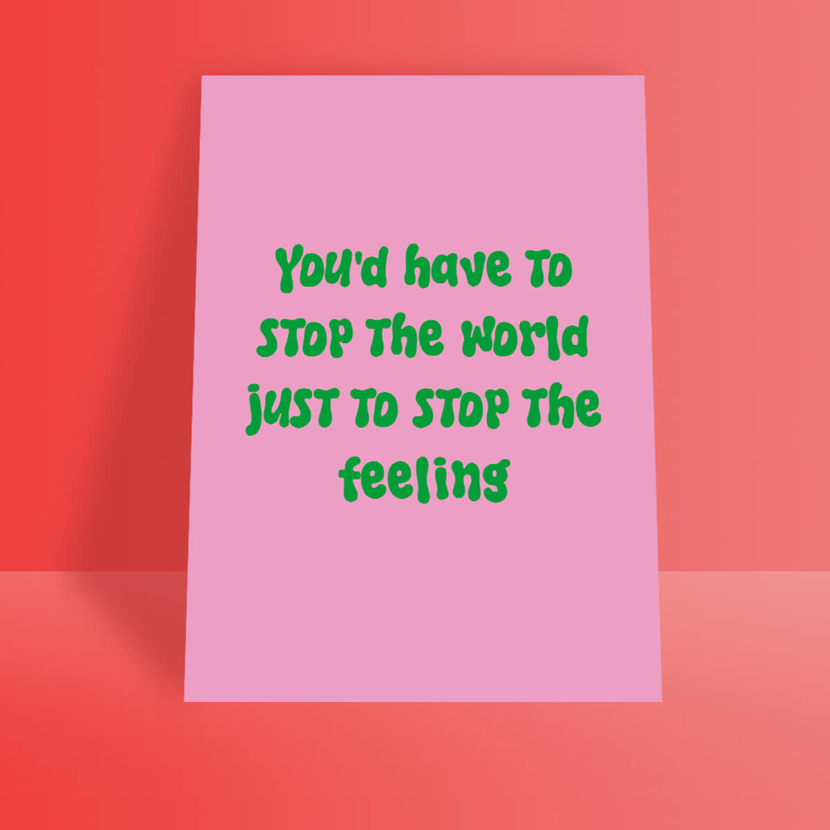 STOP THE WORLD A4 PRINT - PACK OF 3