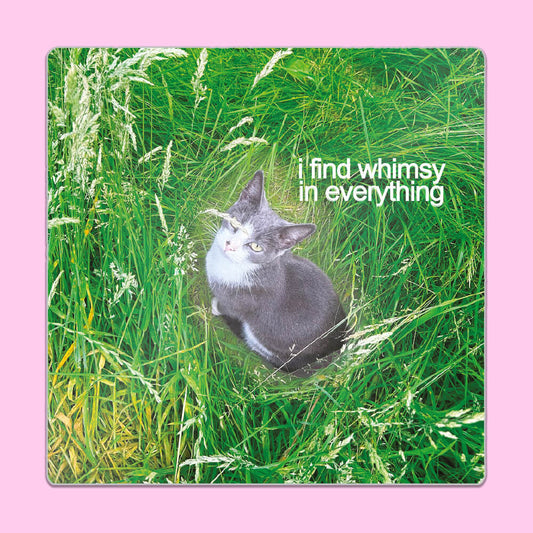 I Find Whimsy In Everything Sticker • Extreme Largeness Wholesale