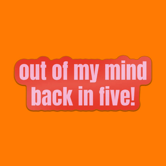 Out Of My Mind Sticker • Extreme Largeness Wholesale