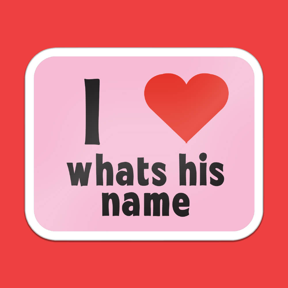 I Heart Whats His Name Sticker • Extreme Largeness Wholesale