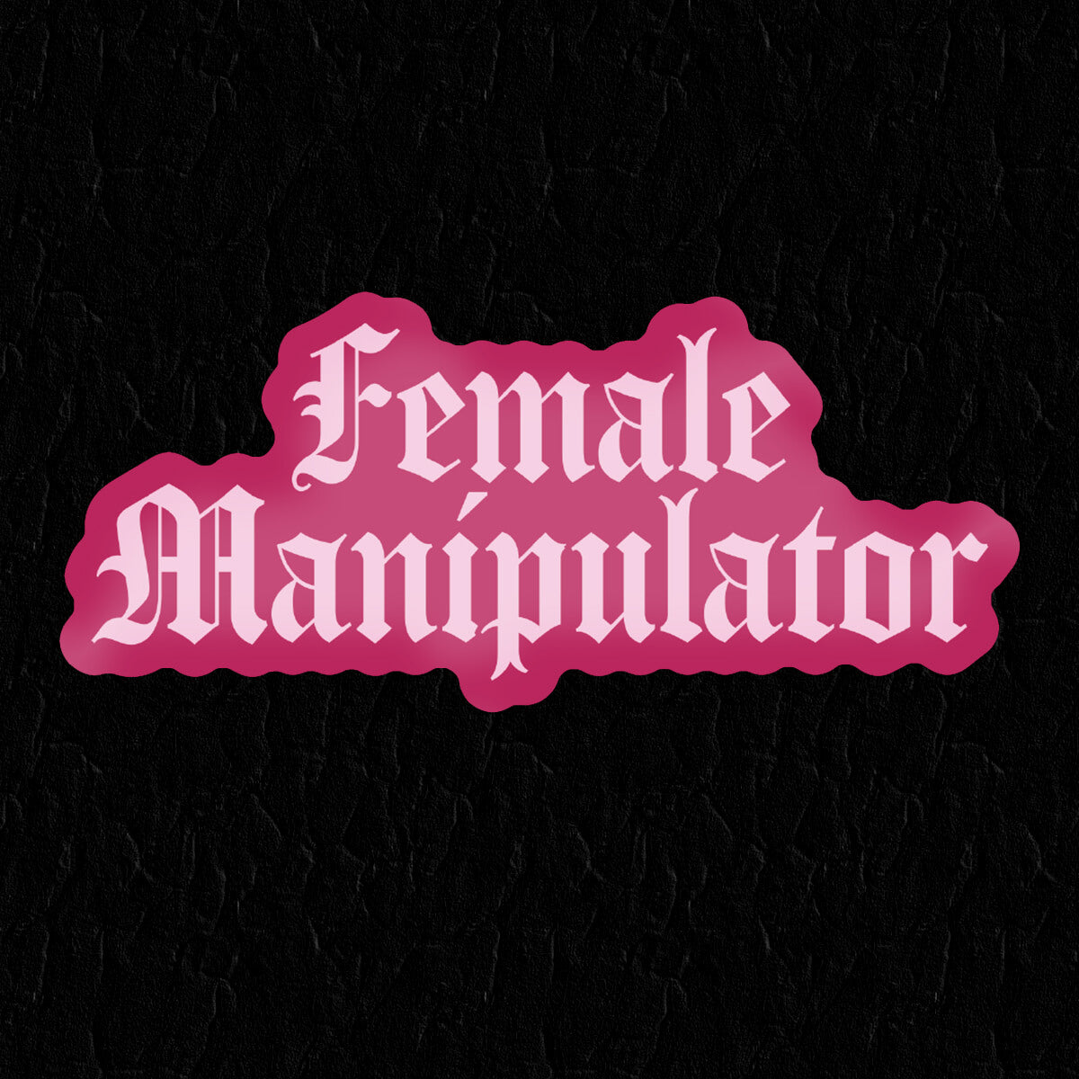 Female Manipulator Sticker • Extreme Largeness Wholesale