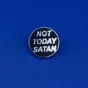 Not Today Satan Pin | Extreme Largeness Wholesale